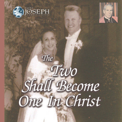 The Two Shall Become One In Christ - Bishop Fulton J Sheen