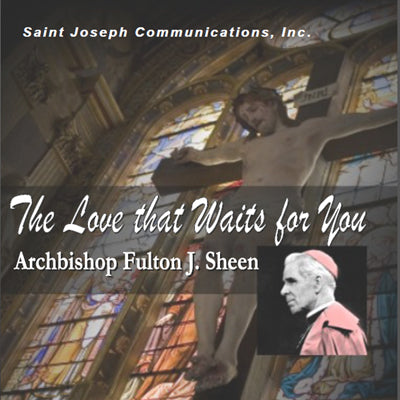 The Love That Waits For You, Audiobook (USB) - Bishop Fulton J Sheen, Narr: Edwin Hale III