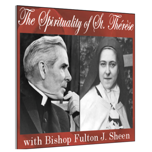 Spirituality of St Therese by Bishop Fulton J. Sheen