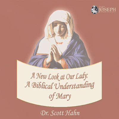 A New Look At Our Lady: A Biblical Understanding of Mary (USB) - Scott Hahn PhD