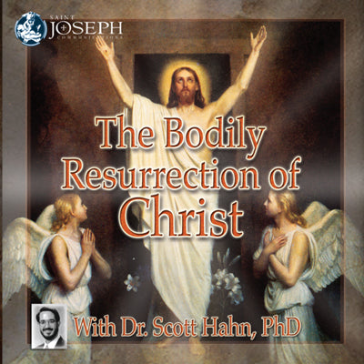The Bodily Resurrection of Christ (USB) - Scott Hahn PhD