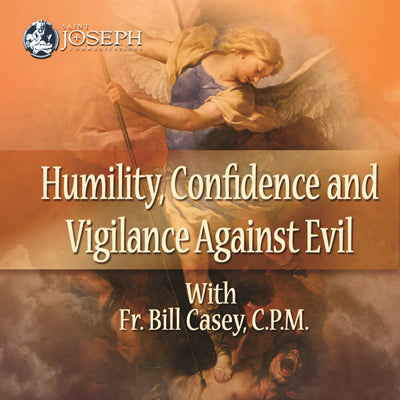 Humility, Confidence and Vigilance Against Evil (USB) - Fr. Bill Casey