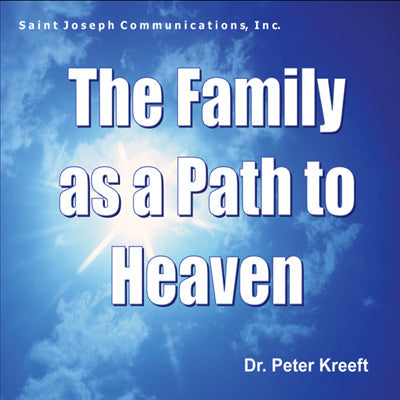The Family As A Path To Heaven (USB) - Dr. Peter Kreeft