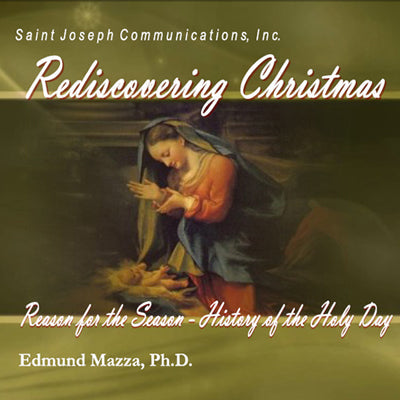 Rediscovering Christmas: Reason for the Season, History of the Holy Day (USB) - Edmund Mazza PhD