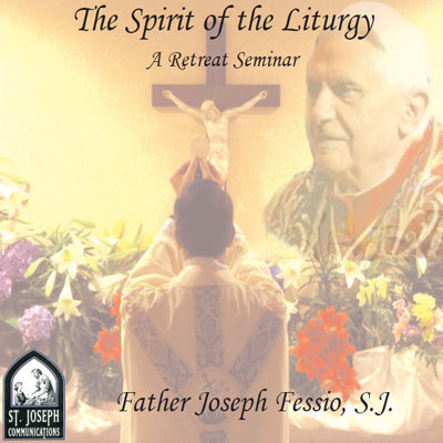 The Spirit Of The Liturgy: A Retreat Seminar (USB) - Fr. Joseph Fessio