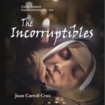 The Incorruptibles (USB) - Joan Carroll Cruz