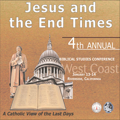 Jesus and The End Times: Biblical Studies conference (USB) - Brant Pitre PhD, Michael Barber PhD, Jesse Romero MA