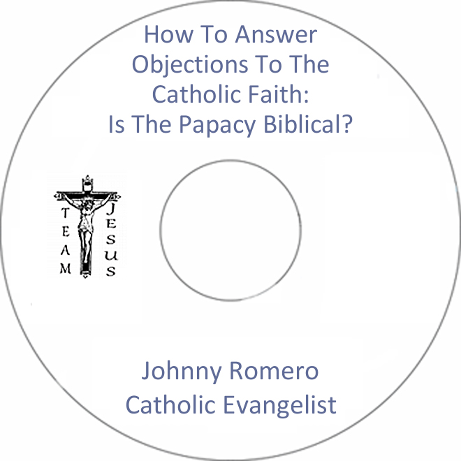 How To Answer Objections To The Catholic Faith: Is The Papacy Biblical?